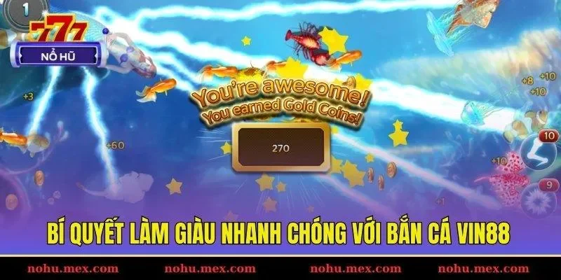 B&iacute; quyết l&agrave;m gi&agrave;u nhanh ch&oacute;ng với bắn c&aacute; Vin88