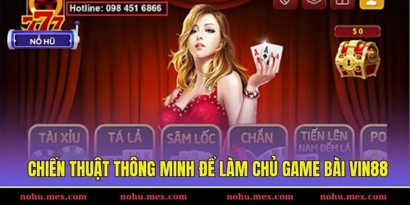 Chiến thuật th&ocirc;ng minh để l&agrave;m chủ game b&agrave;i Vin88
