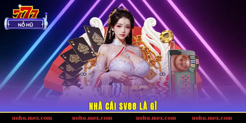 Nh&agrave; c&aacute;i SV88 l&agrave; g&igrave;?